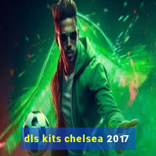 dls kits chelsea 2017